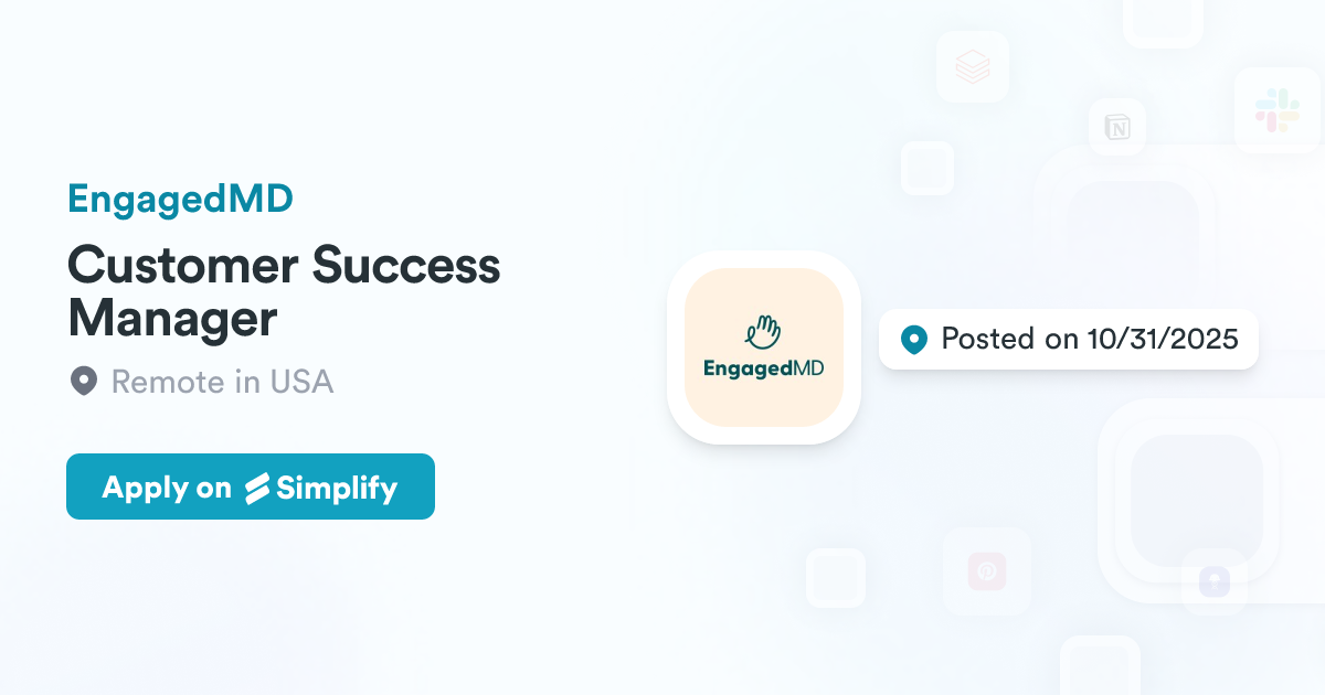 Customer Success Manager EngagedMD Simplify Jobs